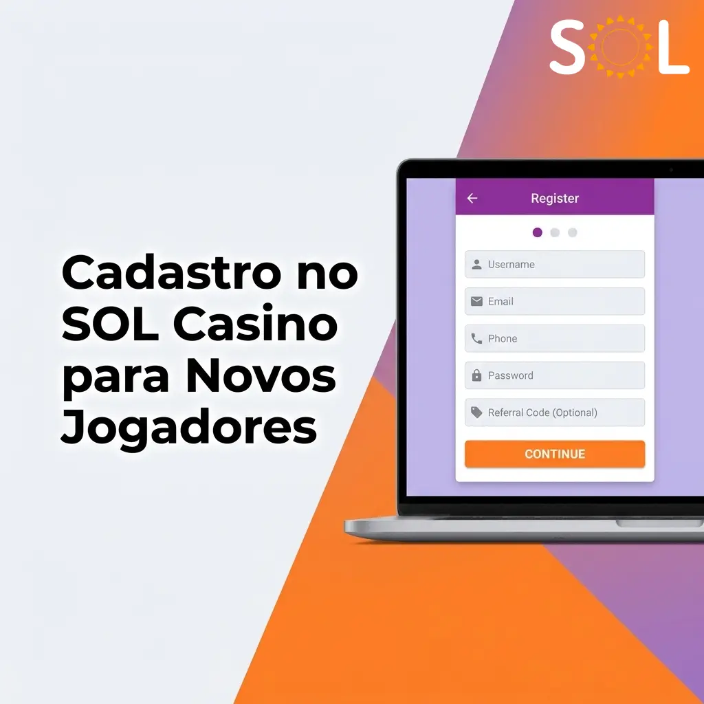 Cadastro no SOL Casino: crie sua conta em minutos e ganhe bônus de até R$25.000 mais 500 Rodadas Grátis